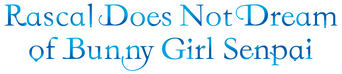 Rascal Does Not Dream of Bunny Girl Senpai logo