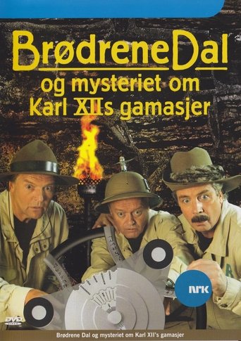 Brødrene Dal og mysteriet om Karl XIIs gamasjer (2005)