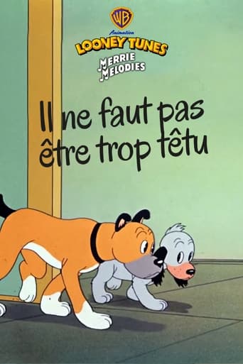 Il ne faut pas être trop têtu