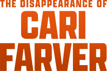The Disappearance of Cari Farver logo