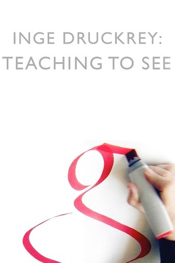 Inge Druckrey: Teaching to See (2012)
