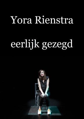 Yora Rienstra: Eerlijk Gezegd (2019) Yora Rienstra: Eerlijk Gezegd (2019)