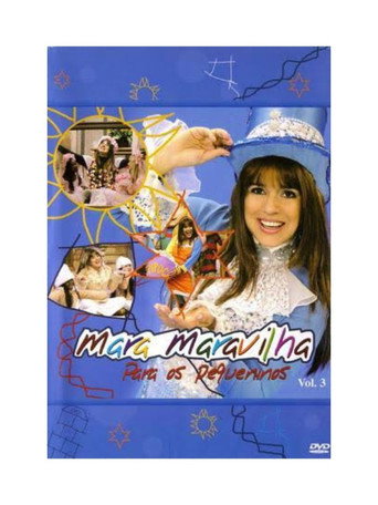 Mara Maravilha - Para os Pequeninos Vol. 3 (2007)