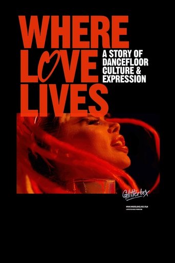 Where Love Lives: A Story of Dancefloor Culture & Expression (2021)