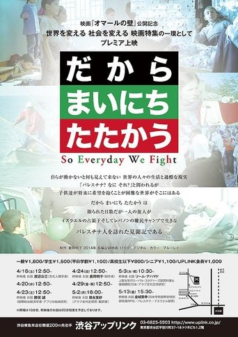 So Everyday We Fight