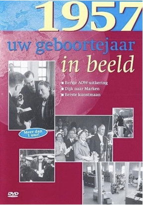 Uw Geboortejaar in Beeld 1957