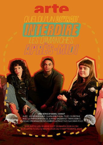 Quelqu&rsquo;un devrait interdire les dimanches apr&egrave;s-midi