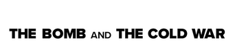 Turning Point: The Bomb and the Cold War logo