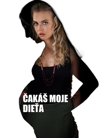 Čakáš moje dieťa