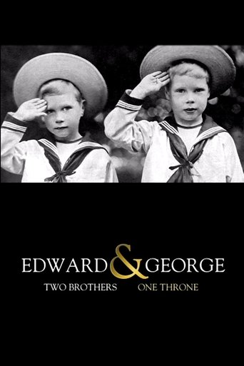 Edward & George: Two Brothers, One Throne (2012)