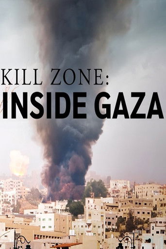 Kill Zone: Inside Gaza (2024)