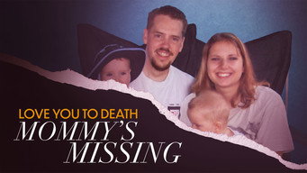 Love You to Death: Mommy's Missing (2024)
