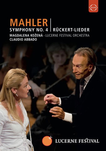 Lucerne Festival 2009 - Abbado conducts Mahler No. 4 R&uuml;ckert Lieder (2010)