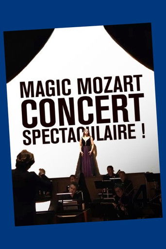 Magic Mozart... Concert spectaculaire ! (2022)