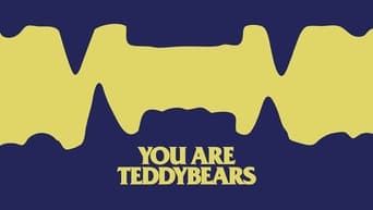 #1 You Are Teddybears