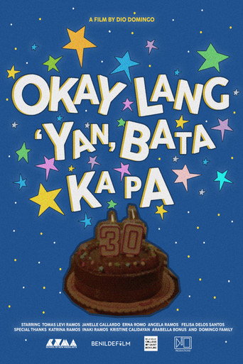 okay lang yan, bata ka pa.
