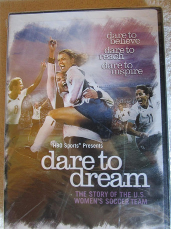 Dare To Dream: The Story of the U.S. Women's Soccer Team (2007)