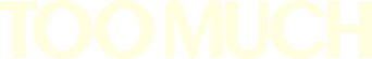 Too Much logo