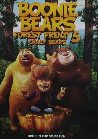 Boonie Bears Forest Frenzy 5: Crazy Bears poster