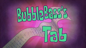Bubble Bass’s Tab