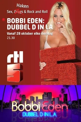 Bobbi Eden: Dubbel D In L.A.: Season 1