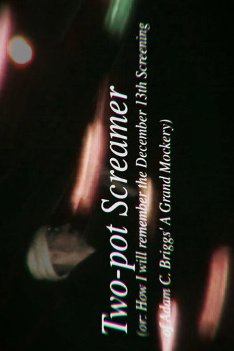 Two-pot Screamer (or: How I Will Remember the Dec.13th Screening of Adam C. Briggs' A Grand Mockery) (1970)