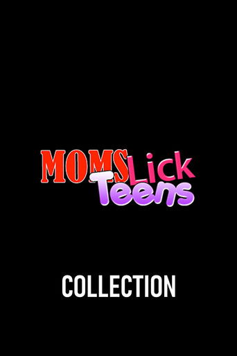 Moms Lick Teens Collection