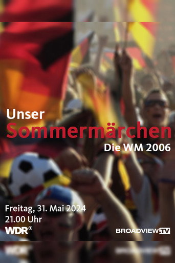 Unser Sommermärchen - Die WM 2006