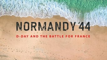 Normandy '44: D-Day and the Battle for France - S1E01