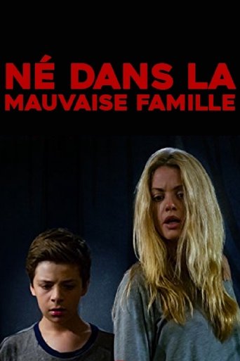 Né dans la mauvaise famille