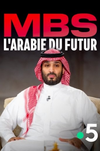 MBS, the Arabia of the future (2025) MBS, the Arabia of the future (2025)