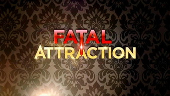 Fatal Attraction (2013- )
