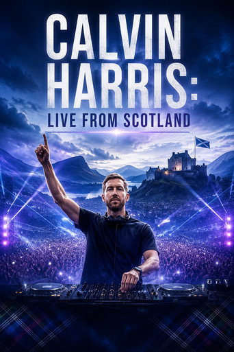 Calvin Harris: Live from Scotland — Film en streaming