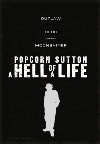Popcorn Sutton - A Hell of a Life (2014)