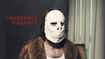 Incredible Violence (2019)