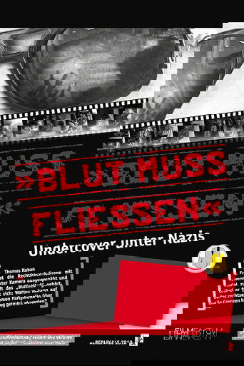 Blood Must Flow - Undercover Among Nazis
