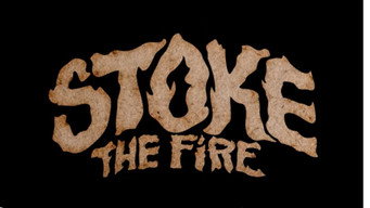 #4 Stoke the Fire
