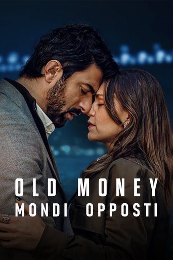 Old Money - Mondi opposti