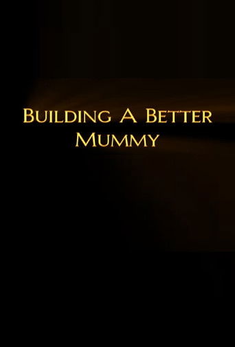 Building A Better Mummy (1999)