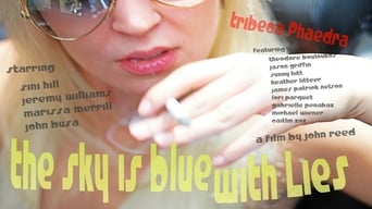 The Sky Is Blue With Lies: Tribeca Phaedra (2018)