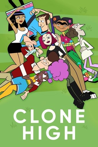Clone High ( Clone High ) Clone High ( Clone High )