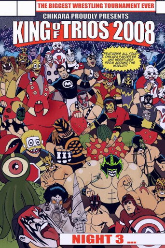 Chikara King Of Trios 2008 - Night 3 (2008)