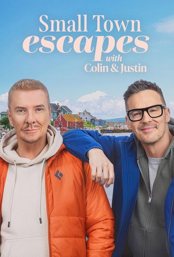 Small Town Escapes with Colin & Justin (2026)