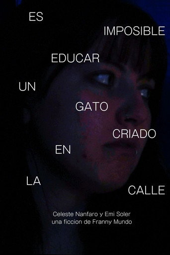 Es Imposible Educar Un Gato Criado en la Calle poster