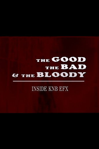 The Good, the Bad & the Bloody: Inside KNB EFX