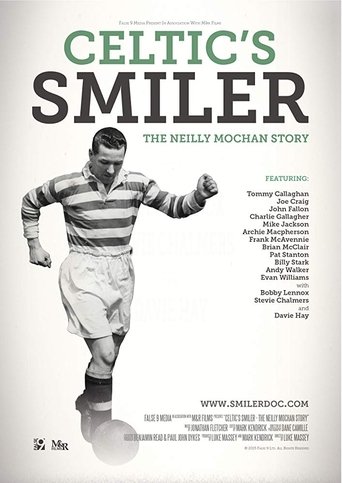 Celtic's Smiler: The Neilly Mochan Story (2015) Celtic's Smiler: The Neilly Mochan Story (2015)