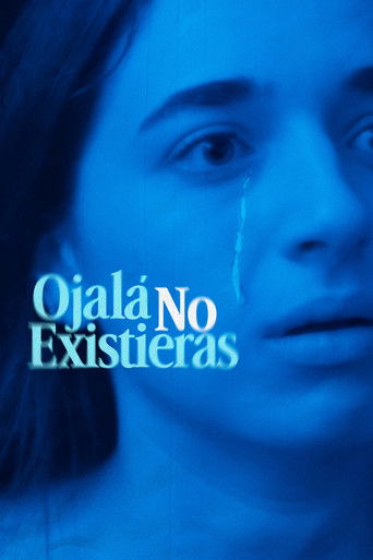 Ojalá No Existieras (2025)