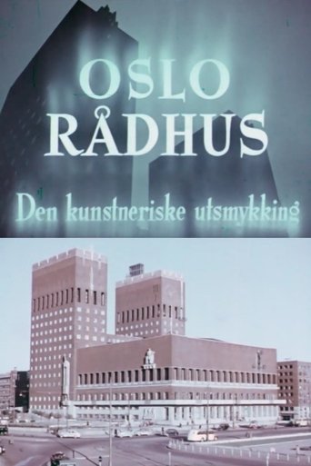 Oslofilm: Oslo Rådhus: Den kunstneriske utsmykking (1952)