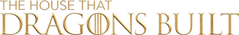 House of the Dragon: The House that Dragons Built logo