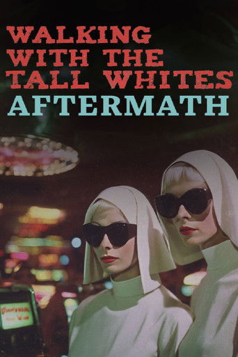 Walking with the Tall Whites: Aftermath (2024)